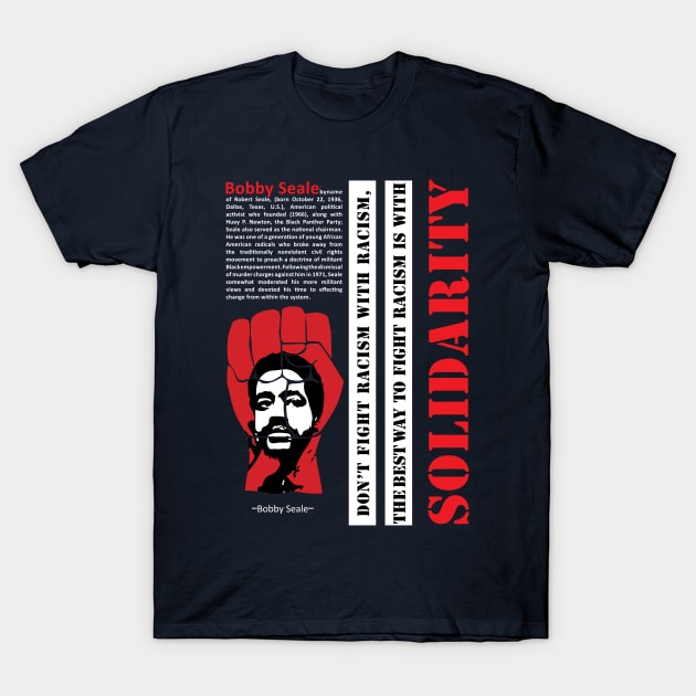 Bobby Seale Quote T-Shirt by ZUNAIRA